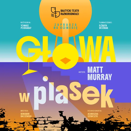 Głowa w piasek - Bałtycki Teatr Różnorodności